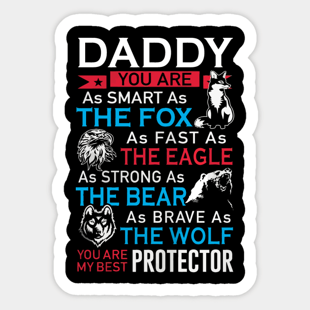 Daddy t shirt   you are the best protector Sticker by danieldamssm